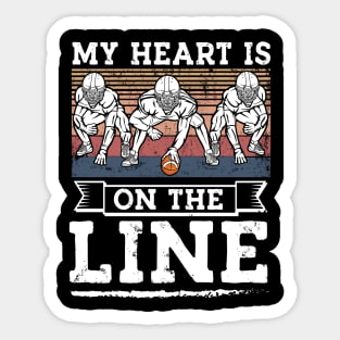 My Heart Is On The Line Offensive Lineman Retro football Sticker